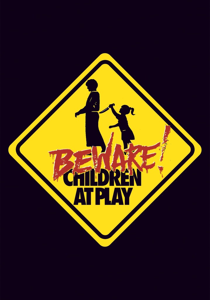 Beware: Children At Play poster
