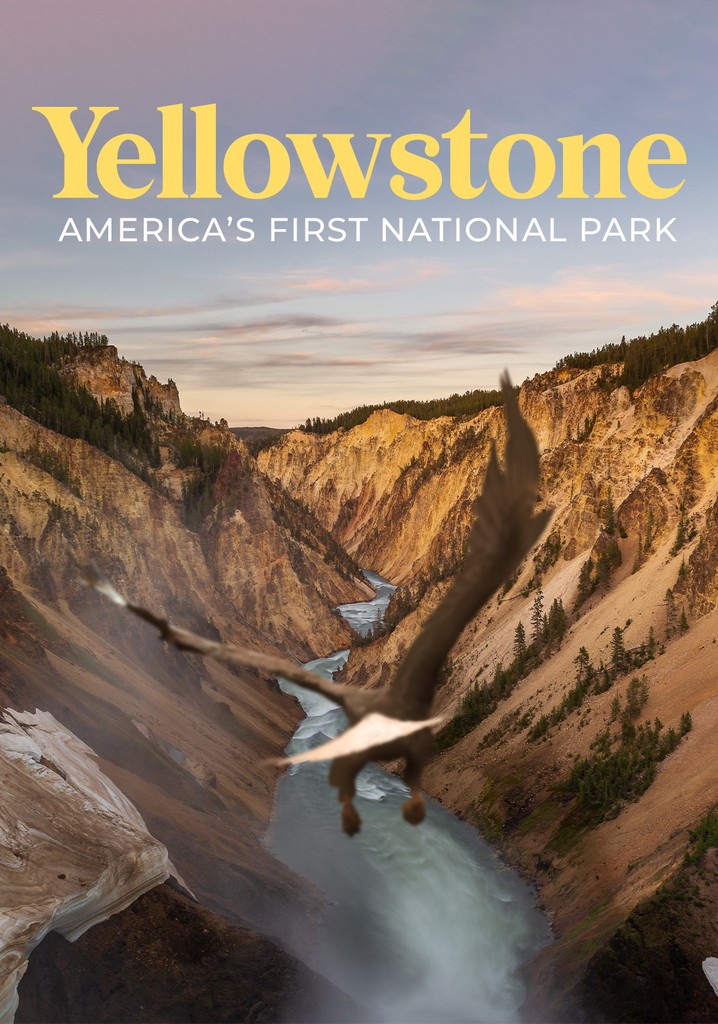 Yellowstone: America's First National Park poster
