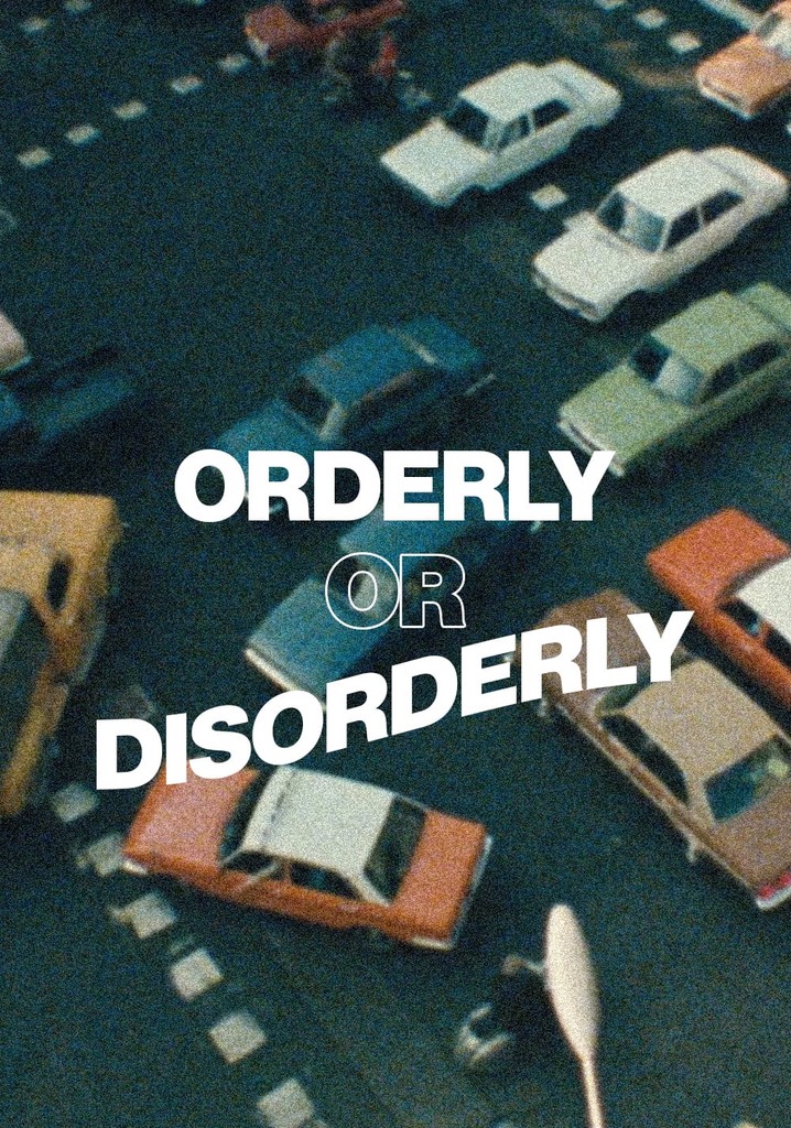 Orderly or Disorderly poster