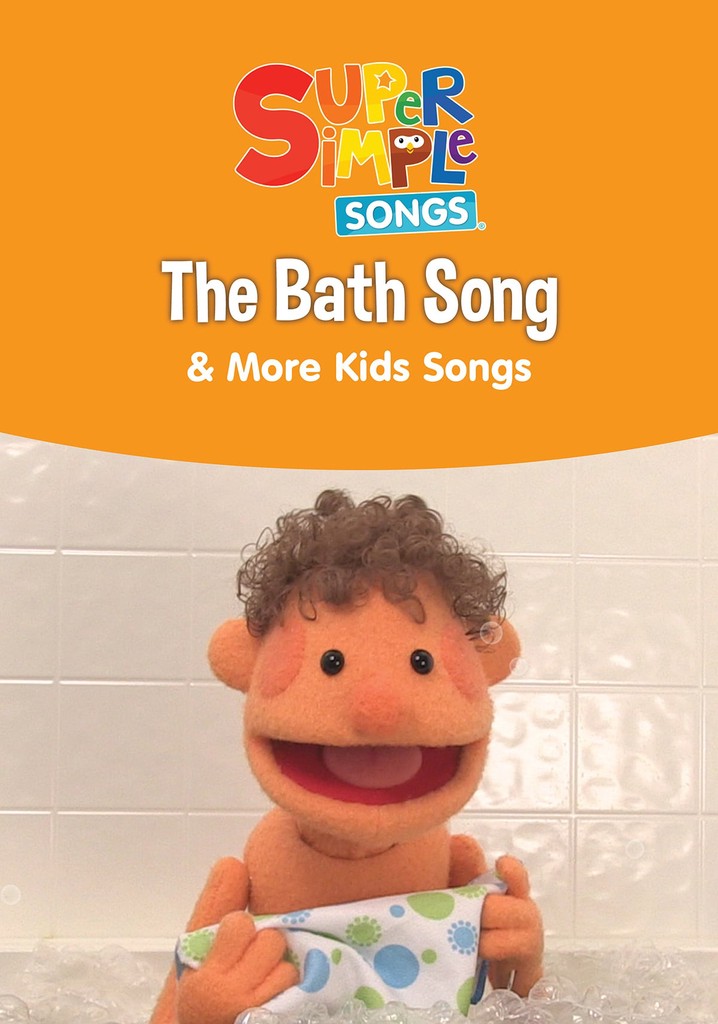 The Bath Song & More Kids Songs: Super Simple Songs poster