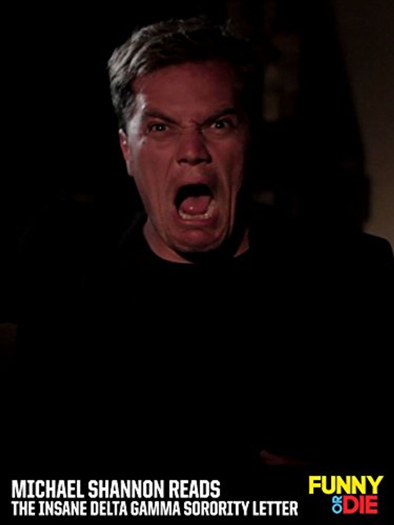 Michael Shannon Reads the Insane Delta Gamma Sorority Letter poster
