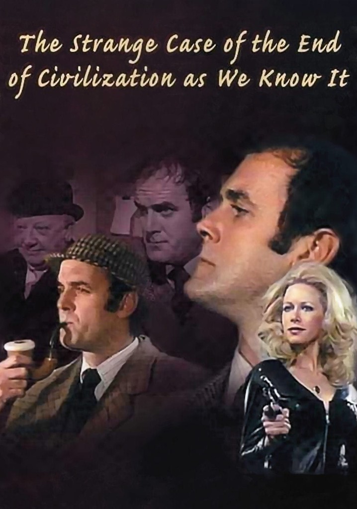 The Strange Case of the End of Civilization as We Know It poster