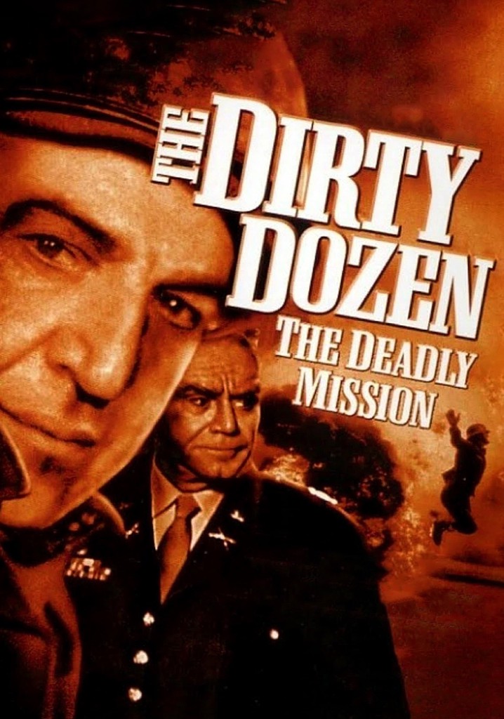 The Dirty Dozen: The Deadly Mission poster