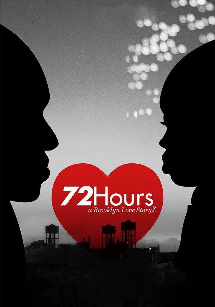 72 Hours: A Brooklyn Love Story? poster