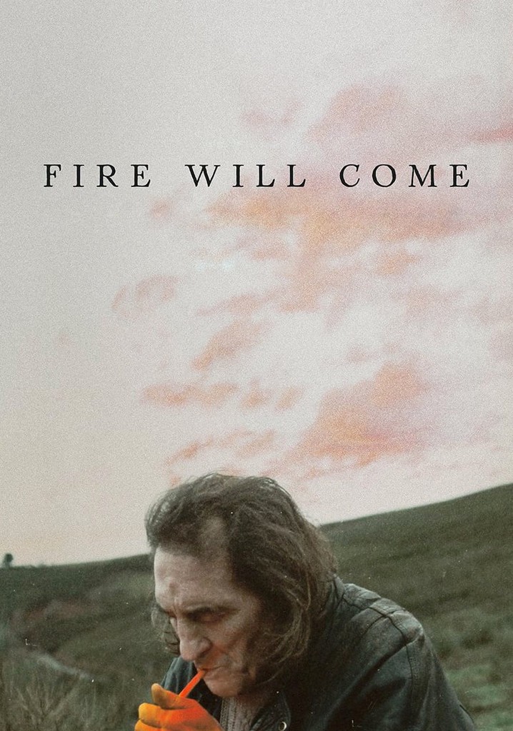 Fire Will Come poster