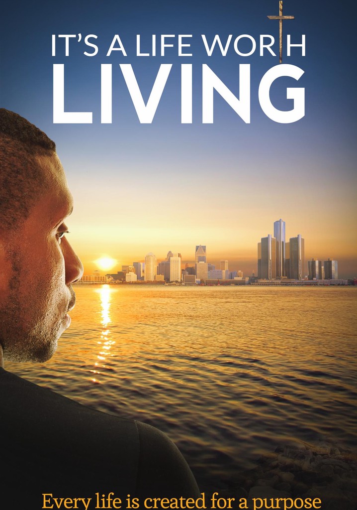 It's a Life Worth Living poster