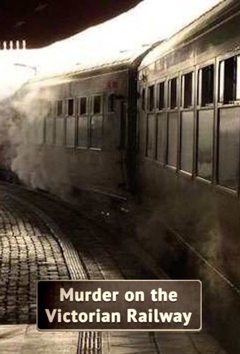 Murder on the Victorian Railway poster