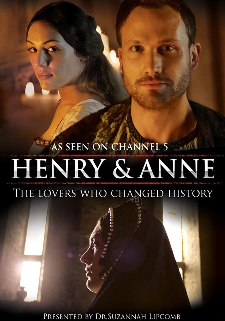 Henry and Anne: The Lovers Who Changed History poster