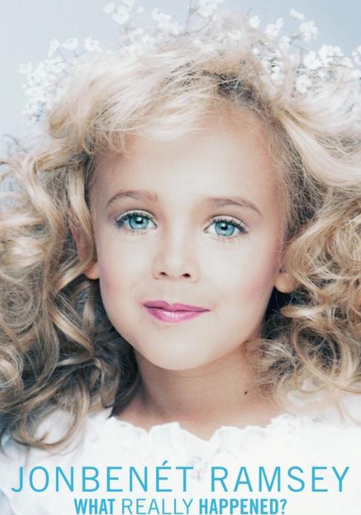 JonBenet Ramsey: What Really Happened poster
