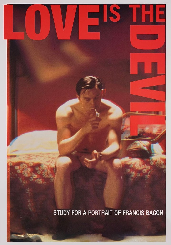 Love Is the Devil: Study for a Portrait of Francis Bacon poster