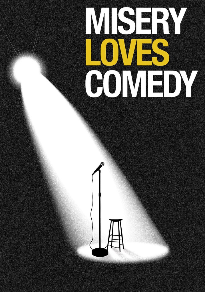 Misery Loves Comedy poster