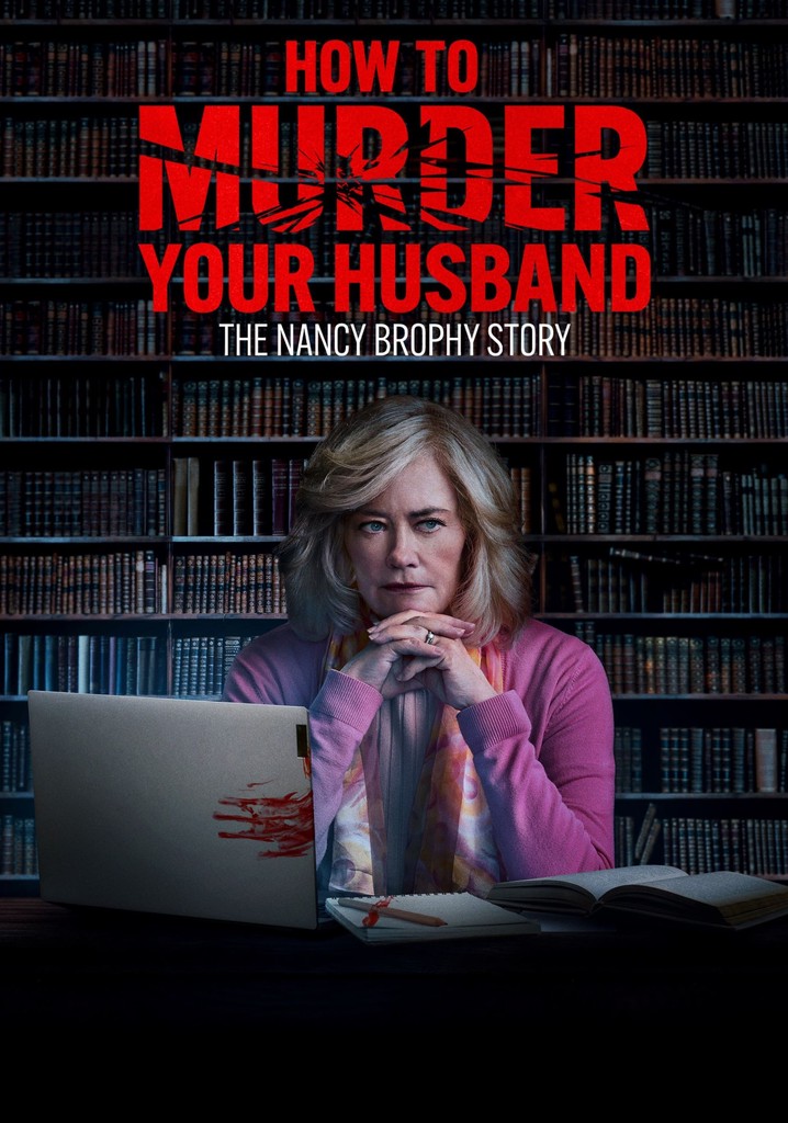 How to Murder Your Husband: The Nancy Brophy Story poster