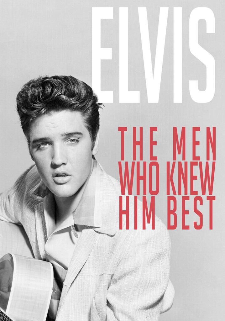 Elvis: The Men Who Knew Him Best poster