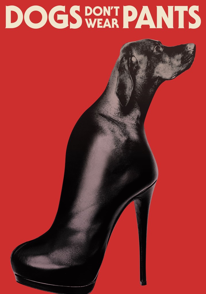 Dogs Don't Wear Pants poster