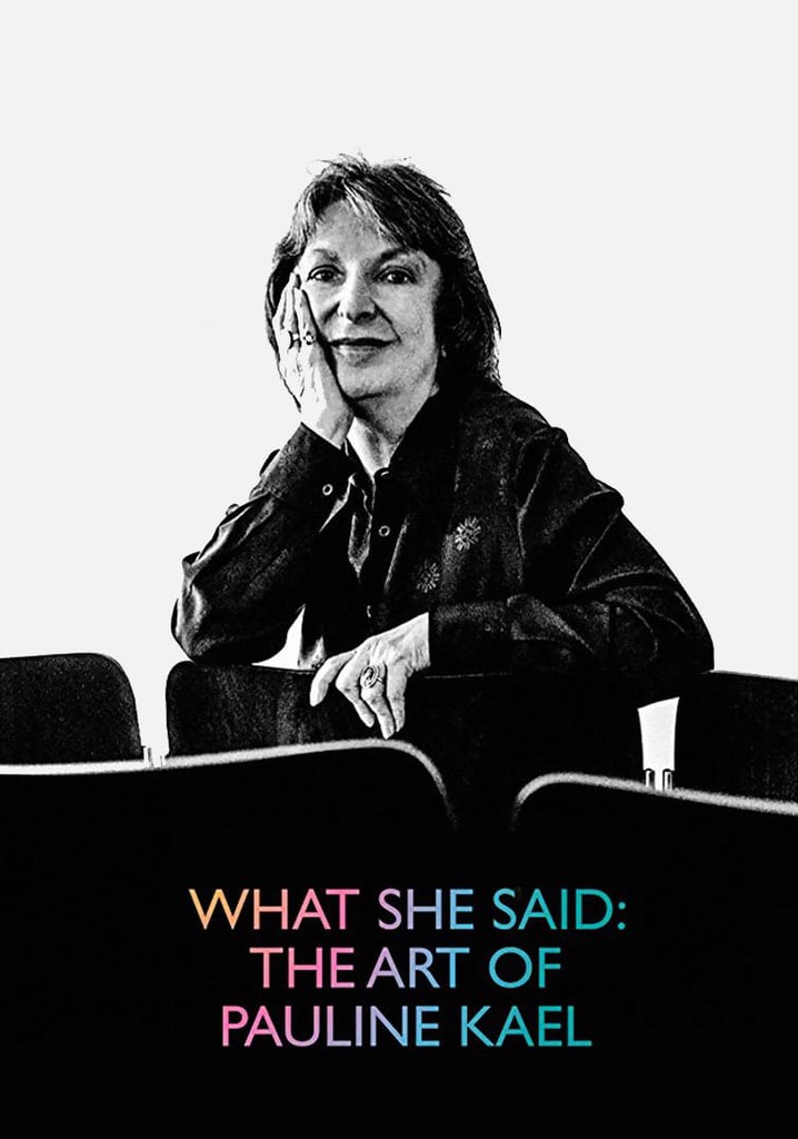 What She Said: The Art of Pauline Kael poster