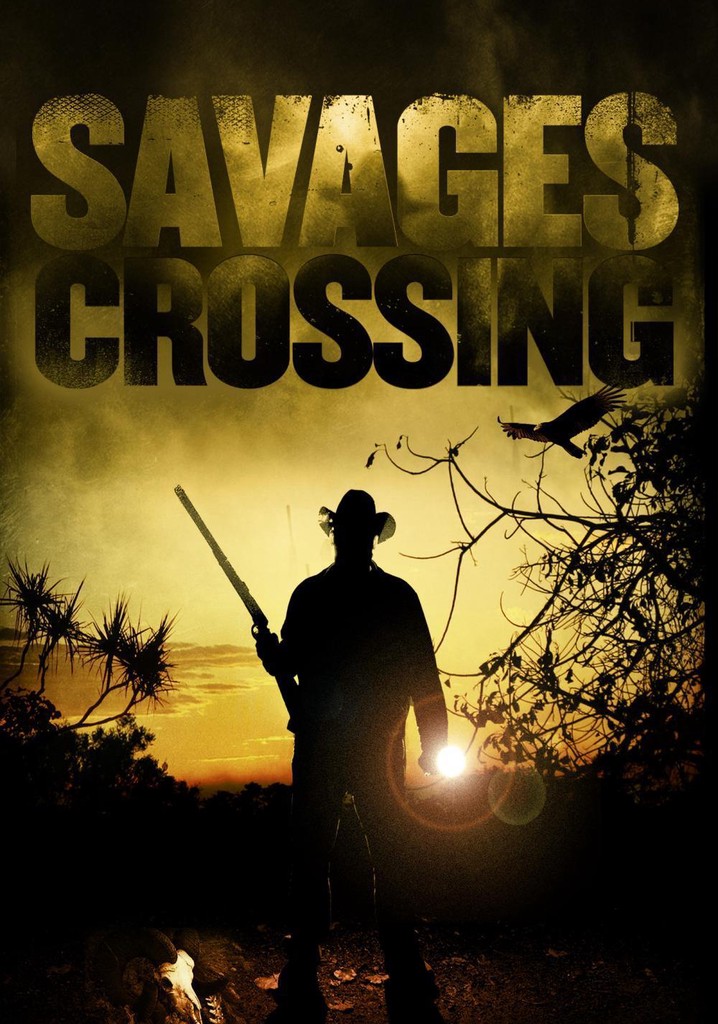 Savages Crossing poster