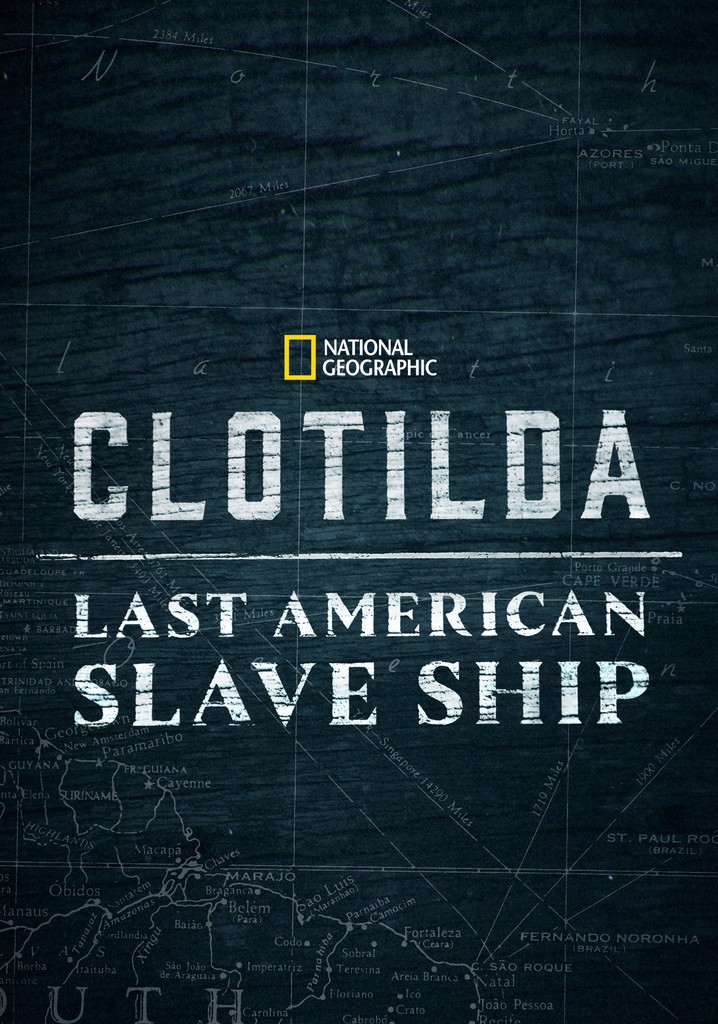 Clotilda: Last American Slave Ship poster