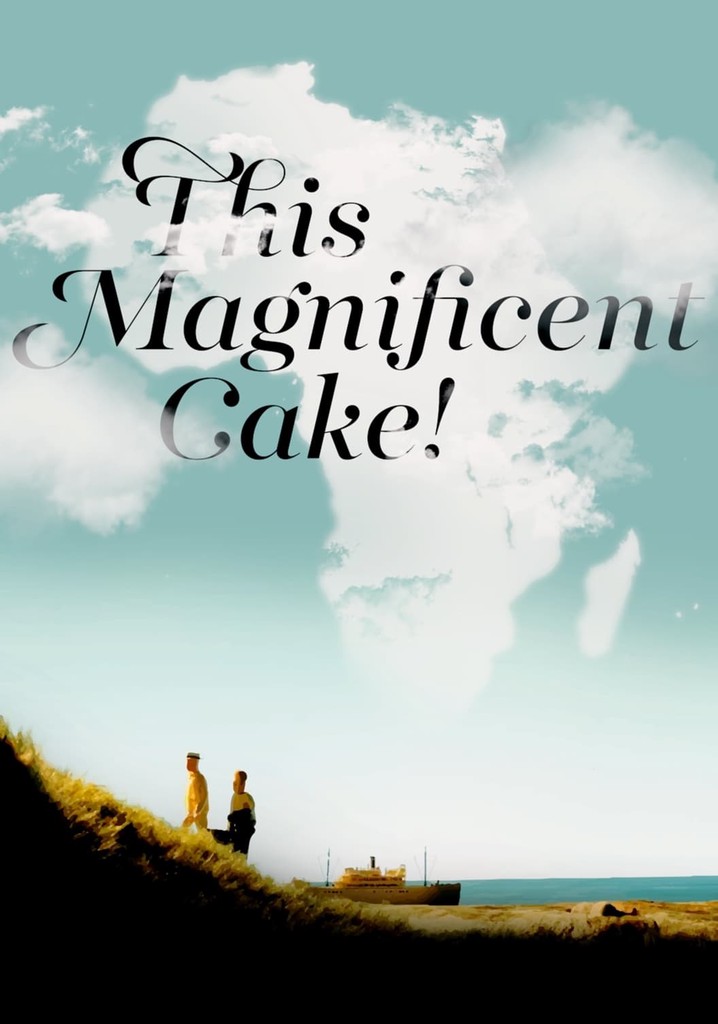 This Magnificent Cake! poster