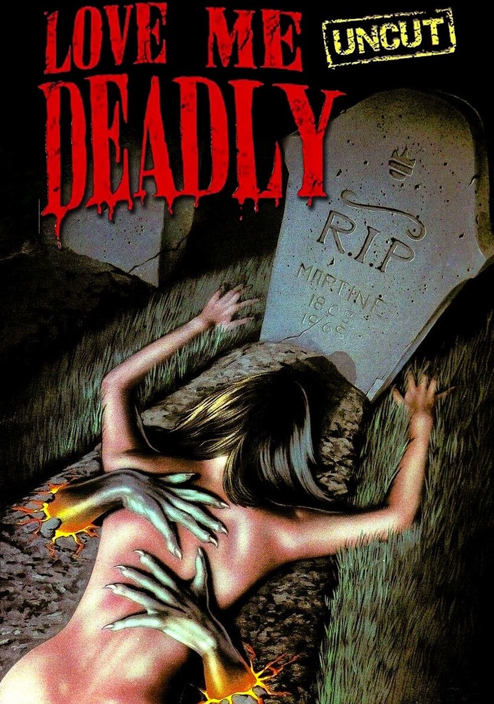 Love Me Deadly poster