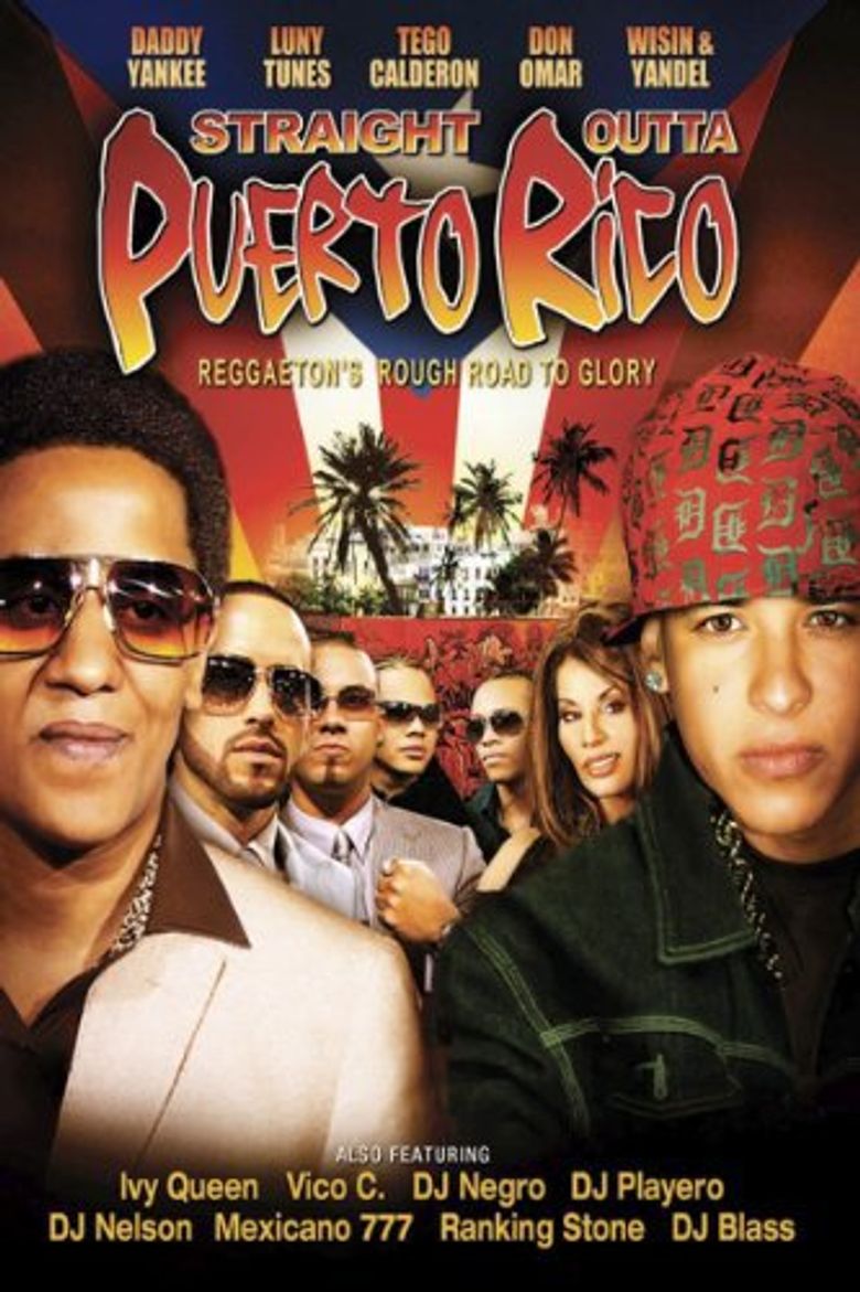 Straight Outta Puerto Rico: Reggaeton’s Rough Road to Glory poster