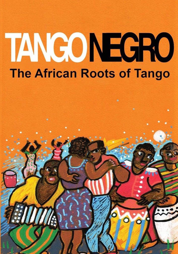Tango Negro: The African Roots of Tango poster