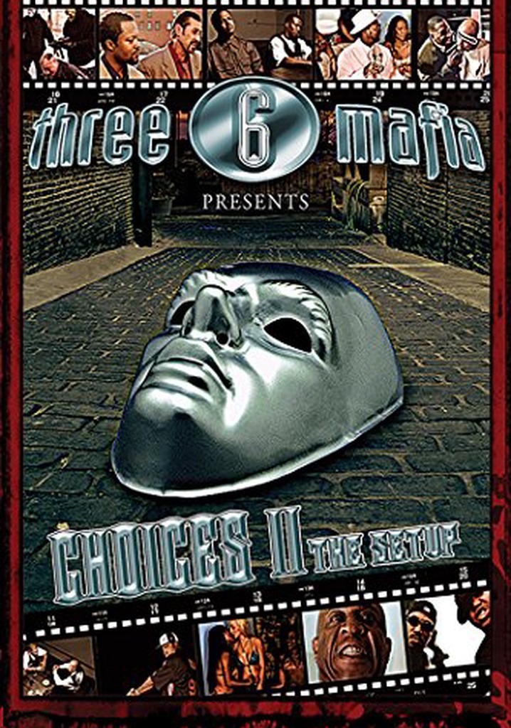 Three 6 Mafia: Choices II: The Setup poster