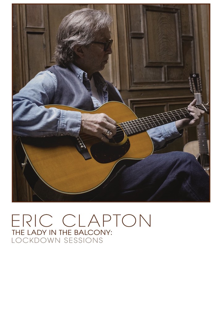 Eric Clapton: The Lady In The Balcony: Lockdown Sessions poster