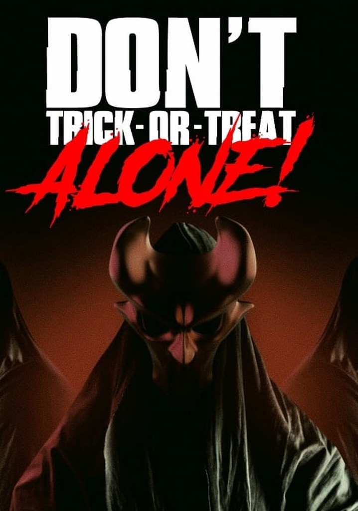 Don't Trick-Or-Treat Alone! poster