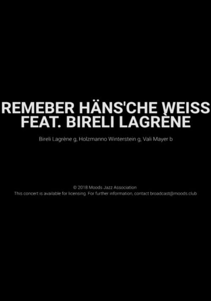 Remember Häns'che Weiss Feat. Bireli Lagrène- Moods poster