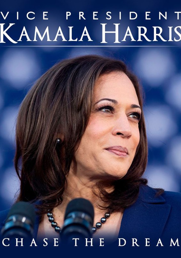 Vice President Kamala Harris: Chase the Dream poster