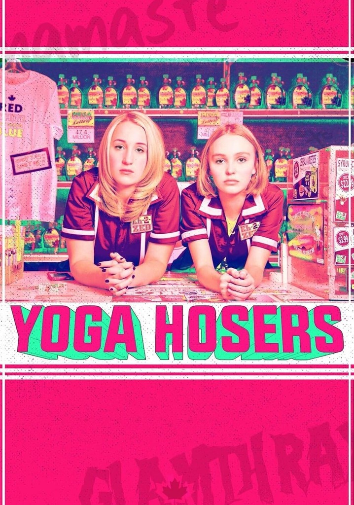 Yoga Hosers poster