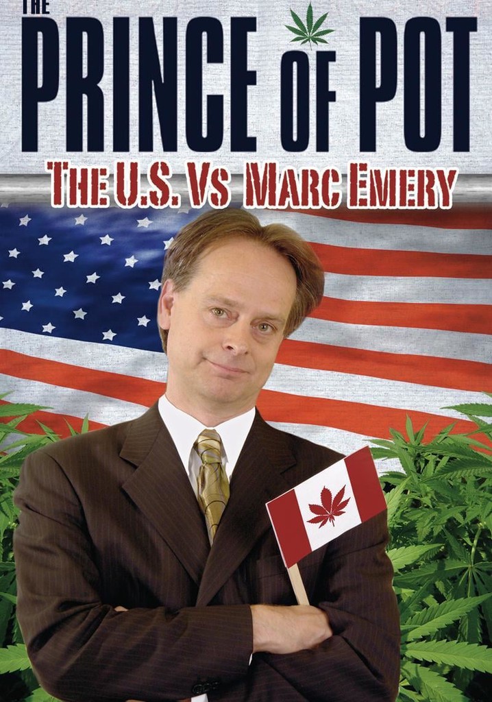 Prince of Pot: The US vs. Marc Emery poster