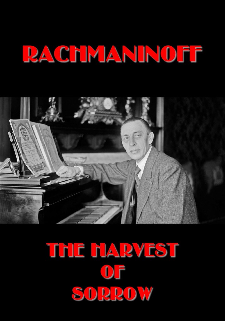 Rachmaninoff: The Harvest of Sorrow poster