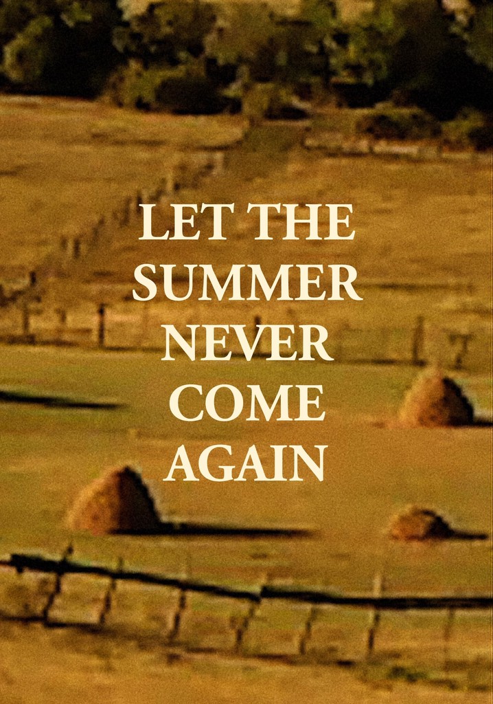 Let the Summer Never Come Again poster