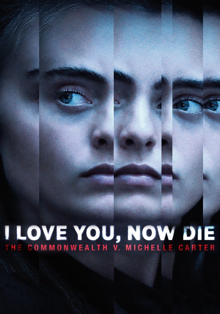 I Love You, Now Die: The Commonwealth v. Michelle Carter poster