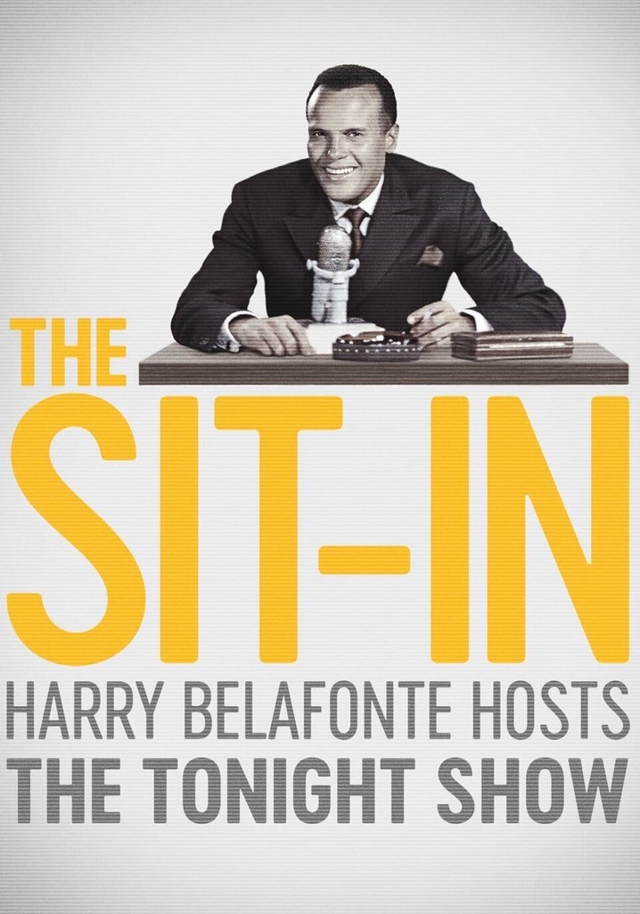 The Sit-In: Harry Belafonte Hosts The Tonight Show poster