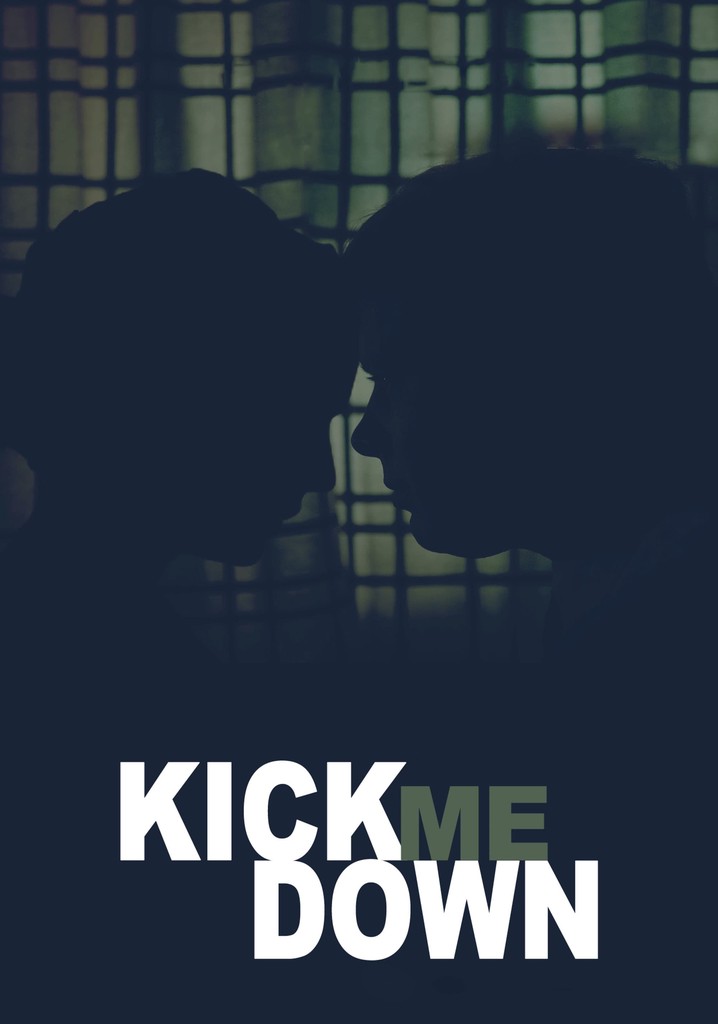 Kick Me Down poster