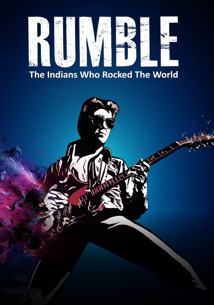 Rumble: The Indians Who Rocked the World poster