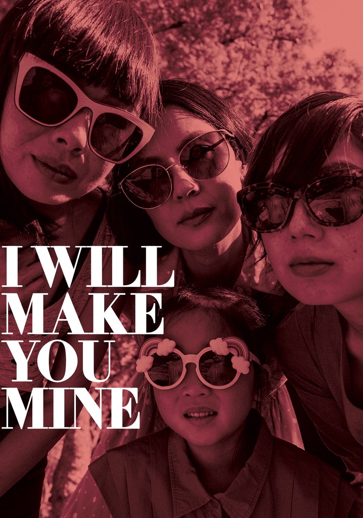 I Will Make You Mine poster