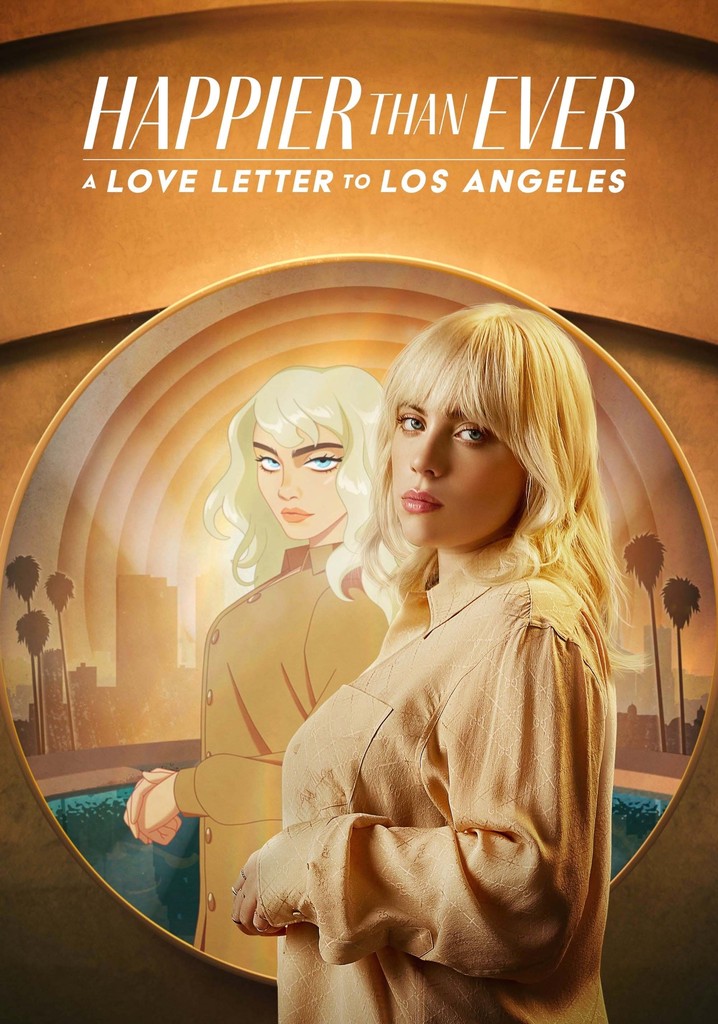 Happier Than Ever: A Love Letter to Los Angeles poster