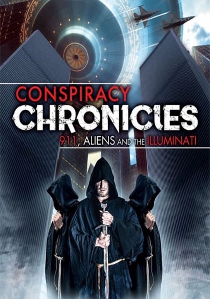 Conspiracy Chronicles: 9/11, Aliens and the Illuminati poster