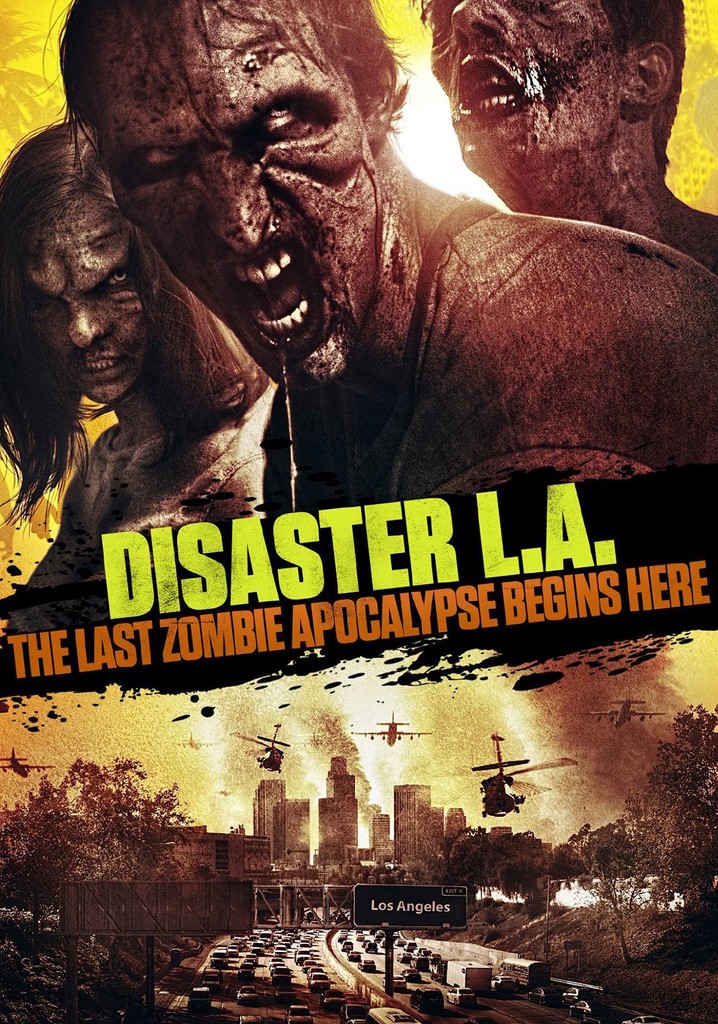 Disaster L.A.: The Last Zombie Apocalypse Begins Here poster