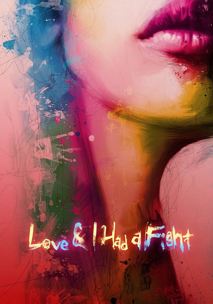 Love & I Had A Fight poster