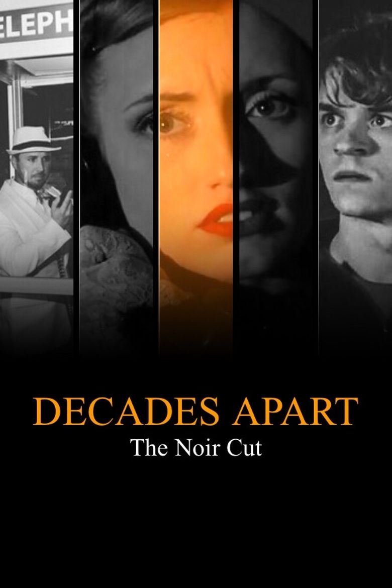 Decades Apart: The Noir Cut poster