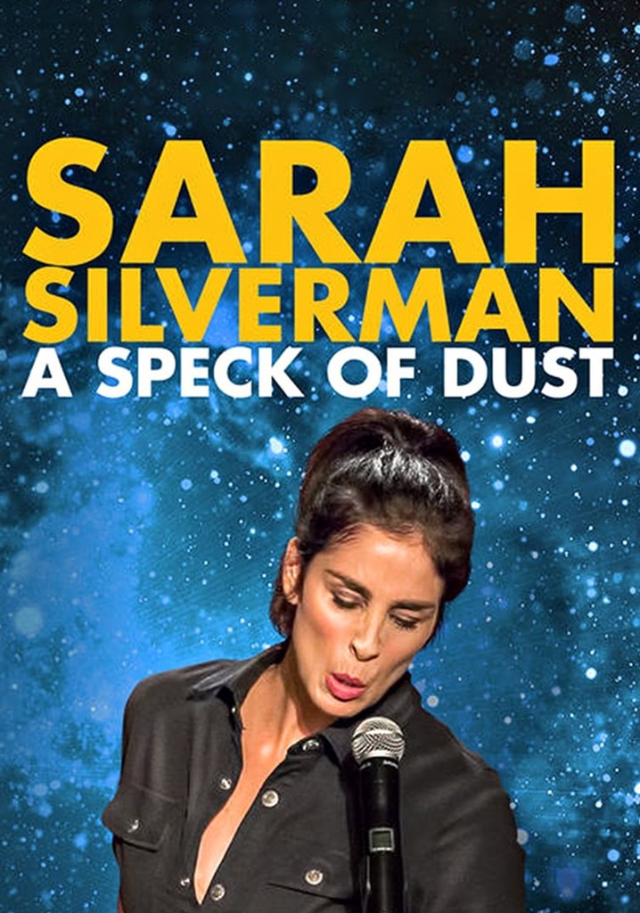 Sarah Silverman: A Speck of Dust poster