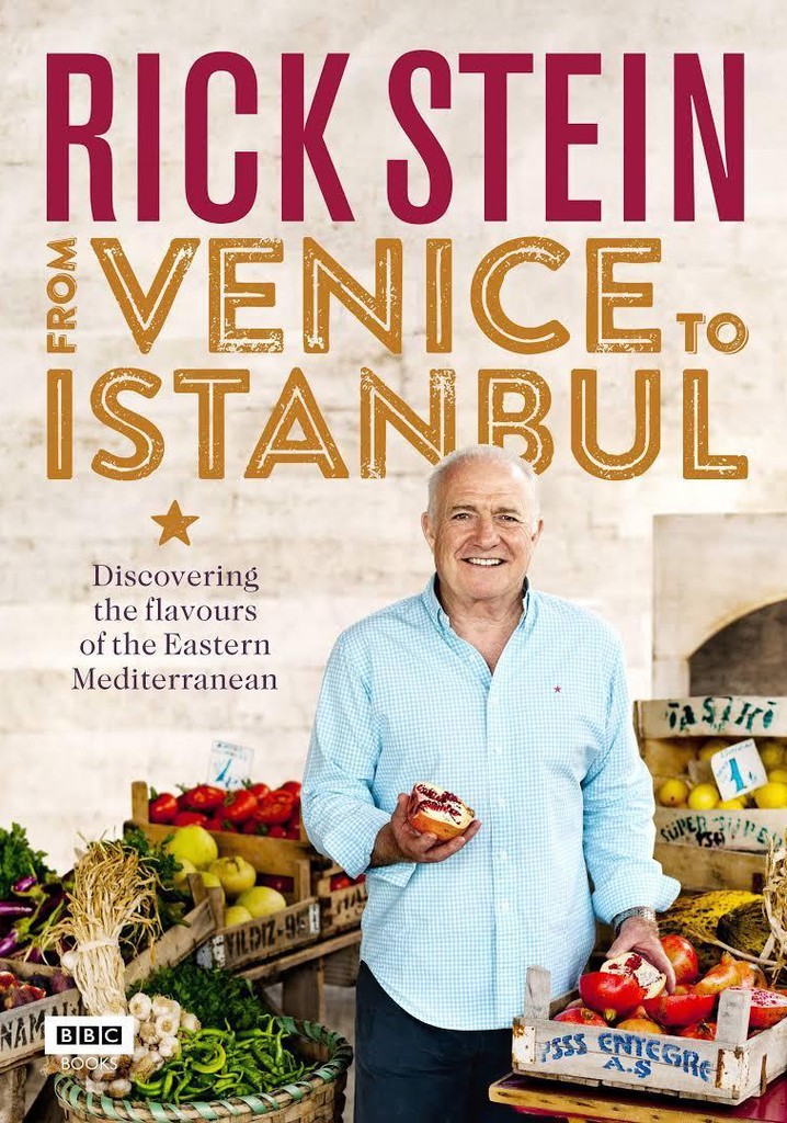 Rick Stein: From Venice to Istanbul poster