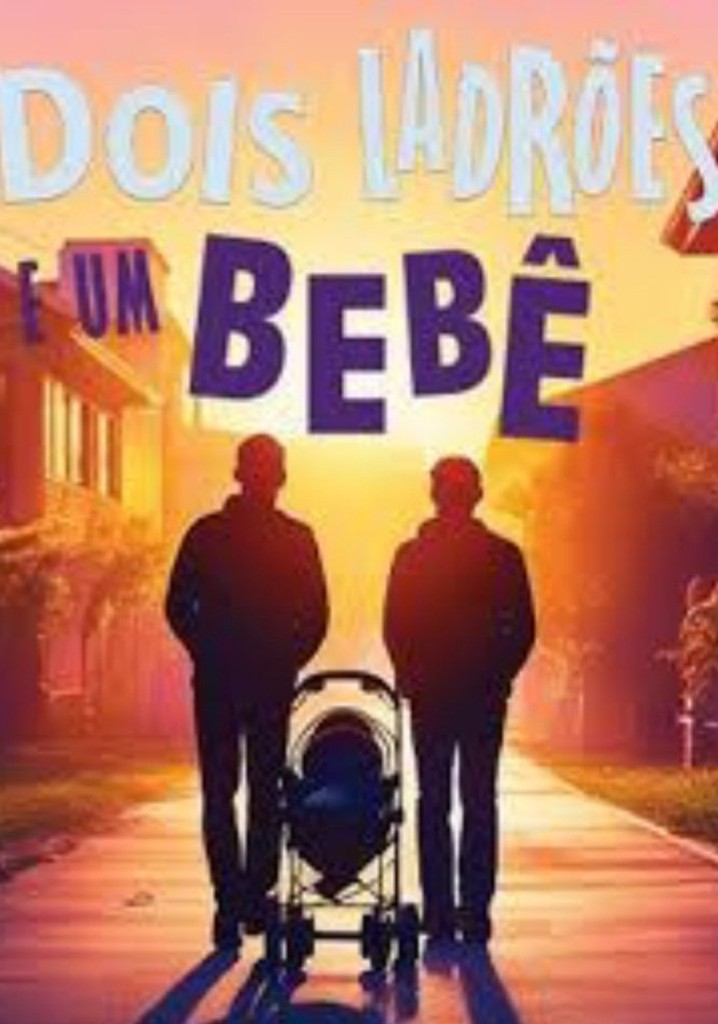 Dois Ladrões e Um Bebê poster