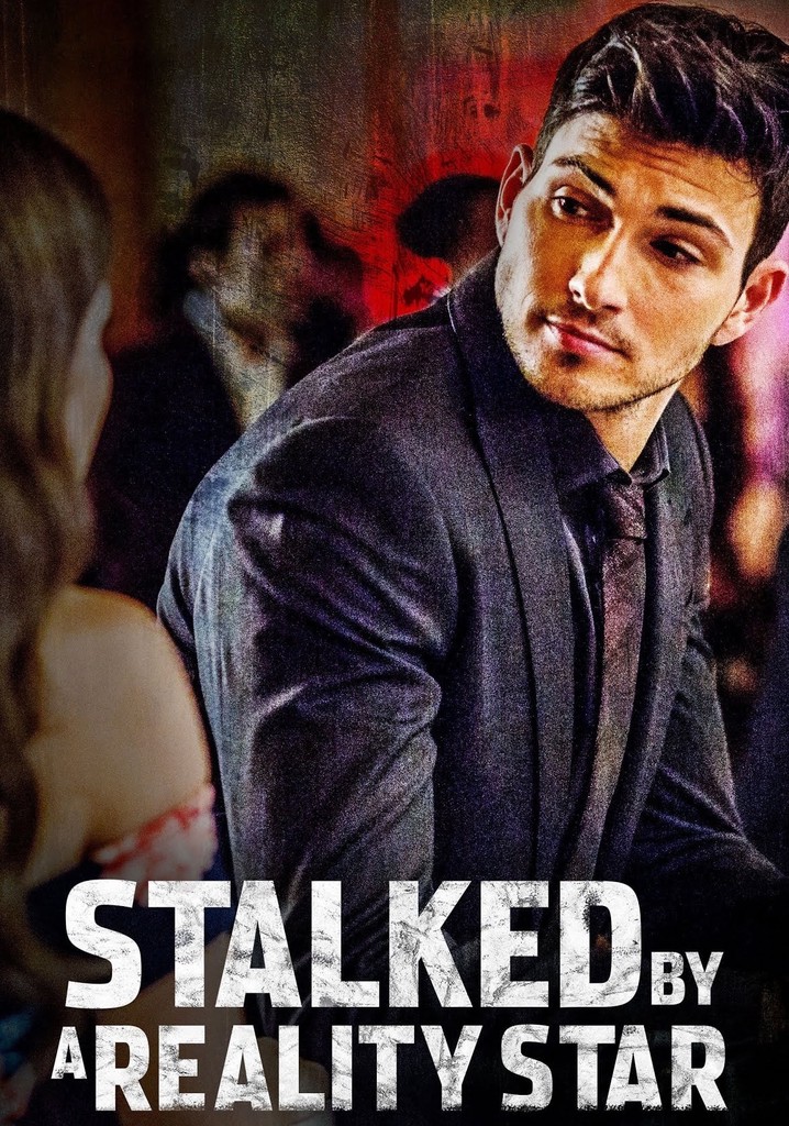 Stalked by a Reality Star poster
