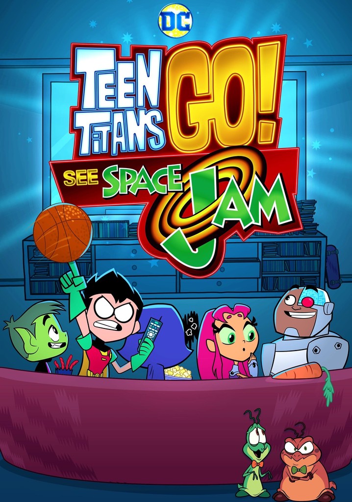 Teen Titans Go! See Space Jam poster