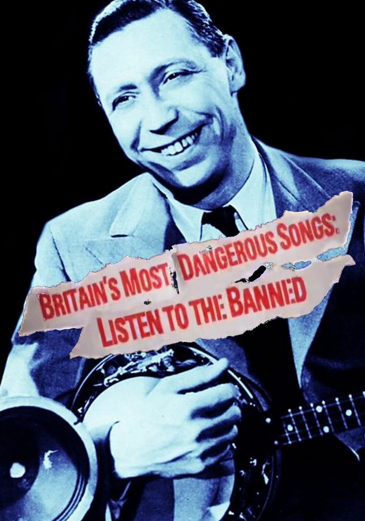 Britain's Most Dangerous Songs: Listen to the Banned poster